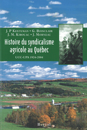Histoire du syndicalisme agricole au Québec [nouvelle édition]